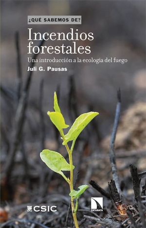 INCENDIOS FORESTALES. UNA INTRODUCCIN A LA ECOLOGA DEL FUEGO
