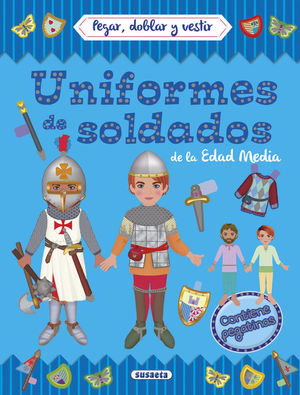 PEGAR, DOBLAR Y VESTIR: UNIFORMES DE SOLDADOS DE LA EDAD MEDIA