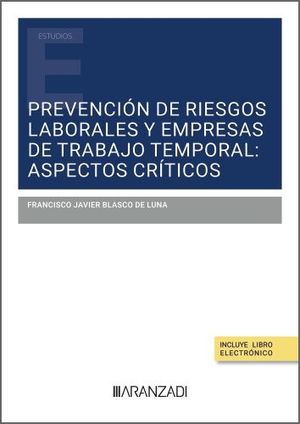PREVENCIN DE RIESGOS LABORALES Y EMPRESAS DE TRABAJO TEMPORAL: ASPECTOS CRTICO