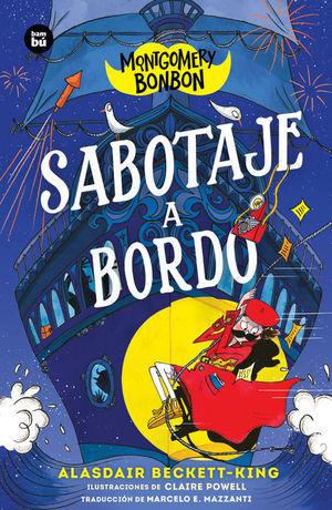 MONTGOMERY BONBON 4. SABOTAJE A BORDO