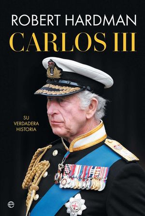 CARLOS III. SU VERDADERA HISTORIA