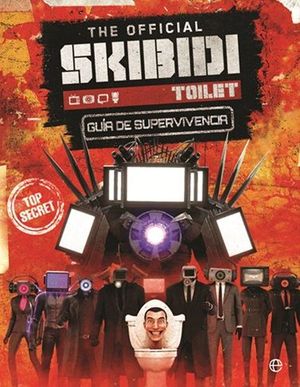 THE OFFICIAL SKIBIDI TOILET. GU�A DE SUPERVIVENCIA