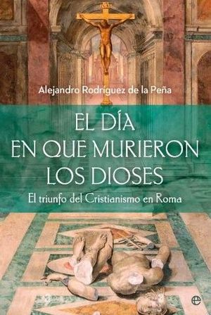 EL D�A QUE MURIERON LOS DIOSES