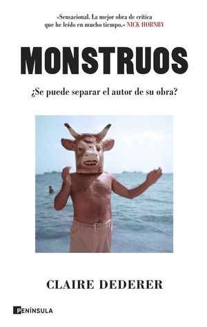 MONSTRUOS SE PUEDE SEPARAR EL AUTOR DE SU OBRA?