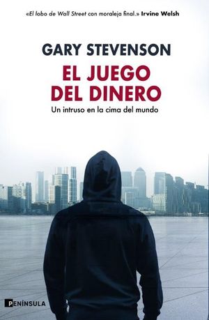 EL JUEGO DEL DINERO. UN INTRUSO EN LA CIMA DEL MUNDO