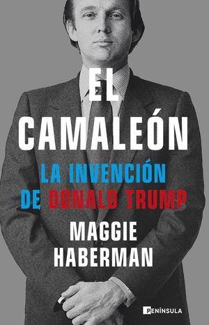 EL CAMALEON. LA INVENCION DE DONALD TRUMP