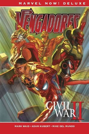 MARVEL NOW! DELUXE LOS VENGADORES DE MARK WAID. CIVIL WAR II 2