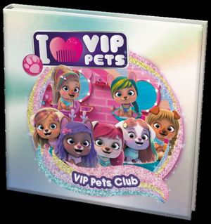 I LOVE VIP PETS: VIP PETS CLUB