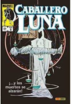 BIBLIOTECA CABALLERO LUNA 8. Y LOS MUERTOS SE ALZARAN