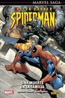 PETER PARKER SPIDERMAN 5: UNA MUERTE EN LA FAMILIA