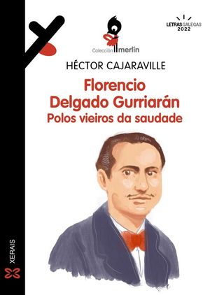 FLORENCIO DELGADO GURRIARN. POLOS VIEIROS DA SAUDADE