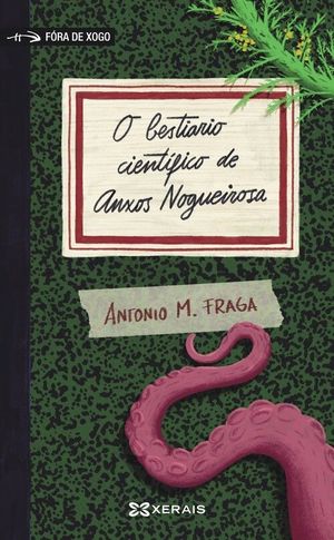 O BESTIARIO CIENT�FICO DE ANXOS NOGUEIROSA