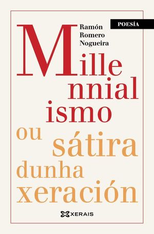 MILLENNIALISMO�OU S�TIRA DUNHA XERACION