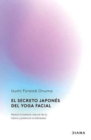 EL SECRETO JAPONES DEL YOGA FACIAL