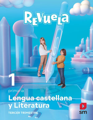 LENGUA CASTELLANA Y LITERATURA . 1 PRIMARIA. REVUELA. TRIMESTRES