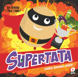 SUPERTATA CORRED, VERDURAS, CORRED!