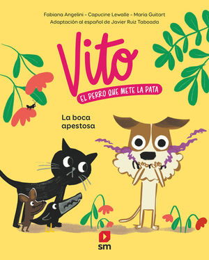 VITO EL PERRO QUE METE LA PATA 1: LA BOCA APESTOSA