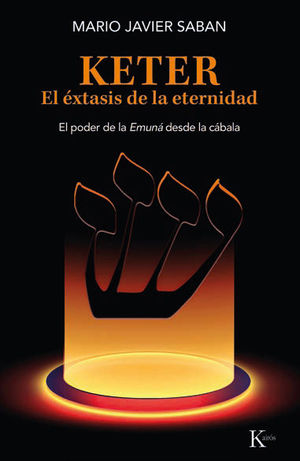 KETER. EL EXTASIS DE LA ETERNIDAD