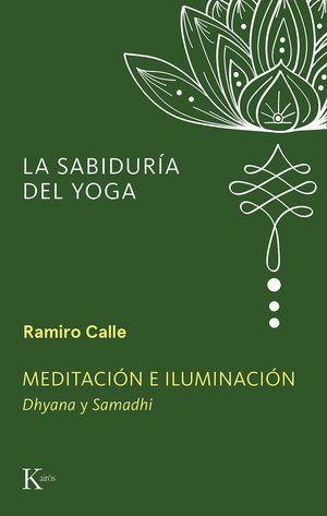 MEDITACIN E ILUMINACIN. DHYANA Y SAMADHI
