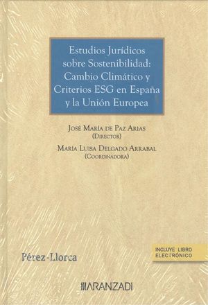 ESTUDIOS JURDICOS SOBRE SOSTENIBILIDAD: CAMBIO CLIMTICO Y CRITERIOS ESG EN ESP