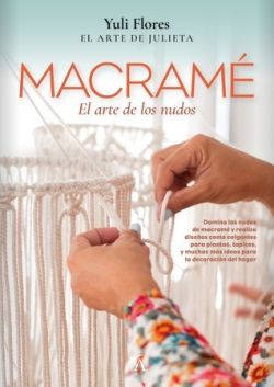 MACRAM. EL ARTE DE LOS NUDOS