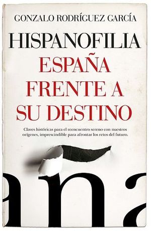 HISPANOFILIA: ESPAA FRENTE A SU DESTINO