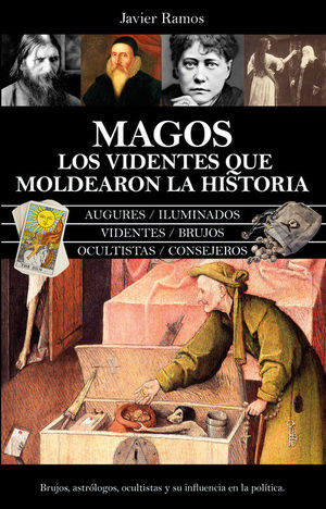 MAGOS: LOS VIDENTES QUE MOLDEARON LA HISTORIA