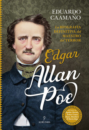 EDGAR ALLAN POE. LA BIOGRAFIA DEFINITIVA DEL MAESTRO DEL TERROR