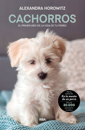 CACHORROS. EL PRIMER AO DE LA VIDA DE TU PERRO