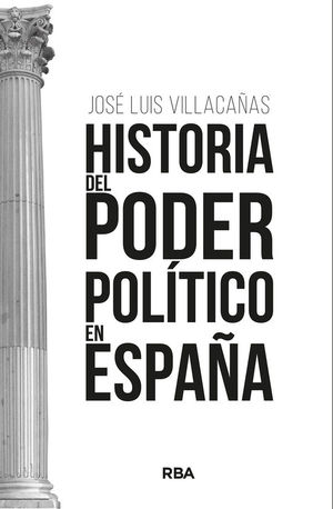 HISTORIA DEL PODER POLITICO EN ESPAA