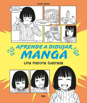 APRENDE A DIBUJAR MANGA. UNA HISTORIA ILUSTRADA