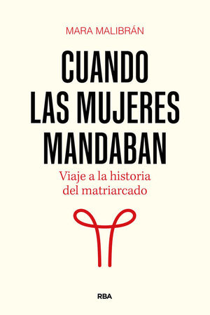 CUANDO LAS MUJERES MANDABAN