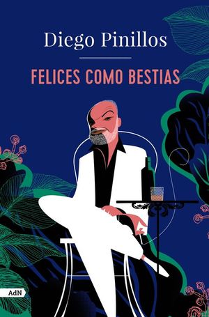 FELICES COMO BESTIAS