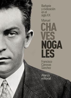 MANUEL CHAVES NOGALES. BARBARIE Y CIVILIZACIN EN EL SIGLO XX