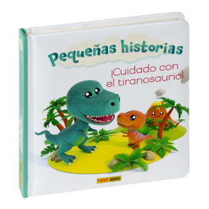 PEQUEAS HISTORIAS, CUIDADO CON EL TIRANOSAURIO!