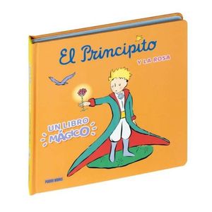 EL PRINCIPITO Y LA ROSA- UN LIBRO MAGICO