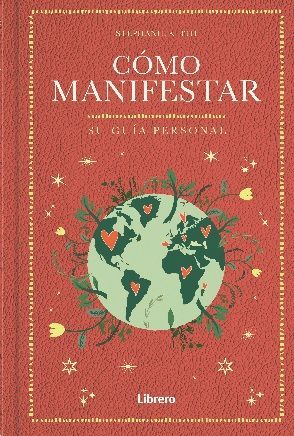 COMO MANIFESTAR. SU GUIA PERSONAL