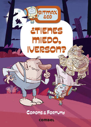 TIENES MIEDO, IVERSON