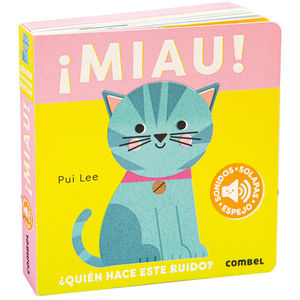 MIAU! QUIN HACE ESTE RUIDO?