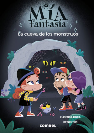MIA FANTASIA 10. LA CUEVA DE LOS MONSTRUOS