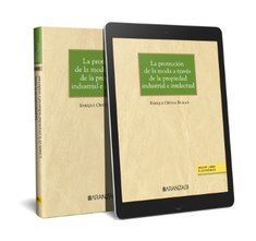 LA PROTECCI�N DE LA MODA A TRAV�S DE LA PROPIEDAD INDUSTRIAL E INTELECTUAL (PAPE