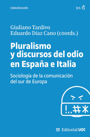 PLURALISMO Y DISCURSOS DEL ODIO EN ESPA�A E ITALIA