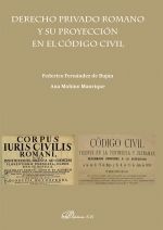 DERECHO PRIVADO ROMANO Y SU PROYECCIN EN EL CDIGO CIVIL