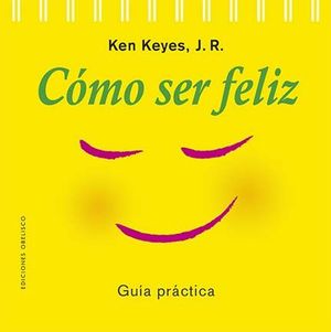C�MO SER FELIZ. GUIA PRACTICA
