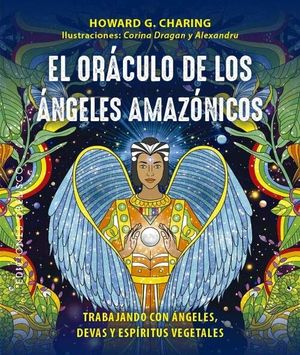 EL OR�CULO DE LOS �NGELES AMAZ�NICOS (LIBRO + 33 CARTAS)