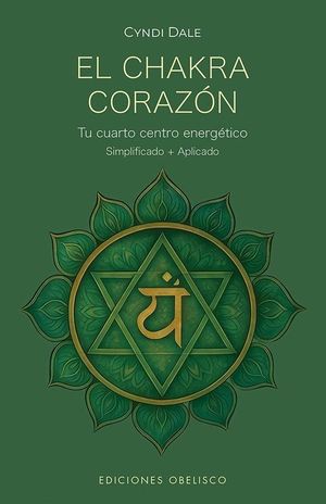 EL CHAKRA CORAZON. TU CUARTO CENTRO ENERGETICO