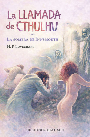 LA LLAMADA DE CTHULHU. LA SOMBRA DE INNSMOUTH