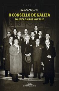 O CONSELLO DE GALIZA: POLITICA GALEGA NO EXILIO