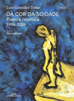 DA COR DA SOIDADE. POESIA REUNIDA 1986-2026