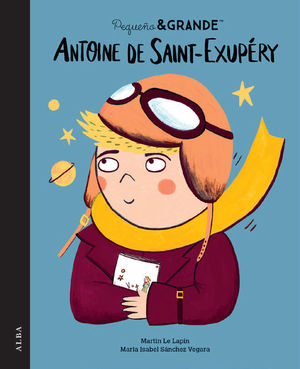 PEQUE�O Y GRANDE ANTOINE DE SAINT-EXUPERY